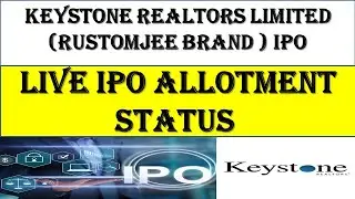 Keystone Realtors Limited IPO LIVE ALLOTMENT STATUS? Date, Review, Price, Analysis, GMP, Allotments.