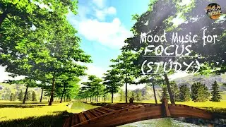 Mood Music for FOCUS, STUDY, WORK, CONCENTRATION