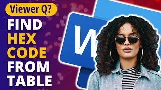 Viewer Q! 🙋🏽‍♀️ How to Find Color Codes from a Table in Microsoft Word 🔥[WORD TIPS!]