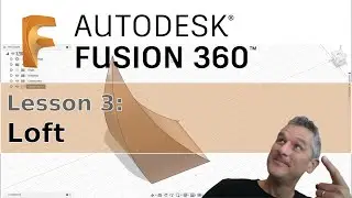 Fusion 360 : 03 : Loft