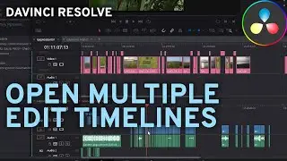 Davinci Resolve, How to open multiple timelines at the same time?