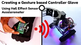 Hall Effect Based Gesture Controller Glove for Gesture Controlled Robots