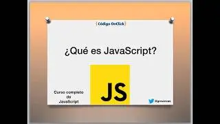 JavaScript Curso Básico 05 - ¿Qué es JavaScript?