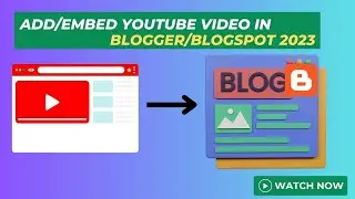 The Ultimate Guide to Embedding YouTube Videos in Blogger Blog Posts| Blogger tutorial for beginners