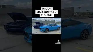 PROOF 2024 Mustang is Slow! 😘🤷