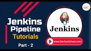 Jenkins Pipeline Tutorials Part - 2