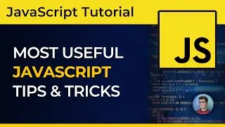 Top 5 Most Useful JavaScript Tips And Tricks