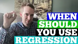 When Should You Use Regression Methods?