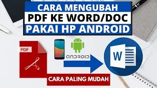 Cara Merubah File PDF ke Word dengan HP Android