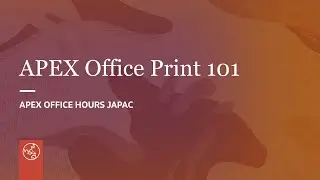 APEX Office Print 101: An Introduction to Creating Professional Reports and Documents