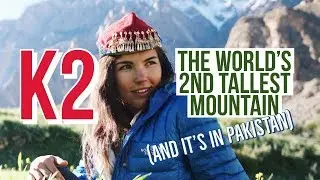 K2: How This Girl Walked to the Worlds 2nd Tallest Mountain