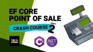 Entity Framework Core for Beginners: Point of Sale Console App - Part 2 - Creating Database