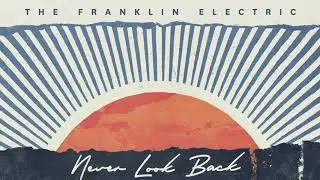 The Franklin Electric - My Home (Reimagined)