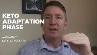 What Is The Keto Adaptation Phase ⁠— Dr. Eric Westman