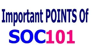 Soc101 tips and important notes for final term