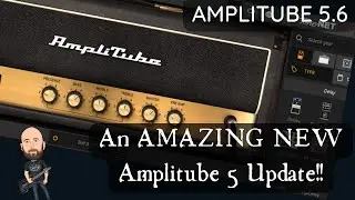 FABULOUS NEW Amplitube 5 Update! |  AMPLITUBE 5.6