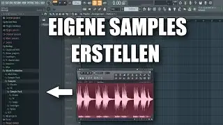 Wie man eigene Samples und Loops erstellt | FL Studio Tutorial