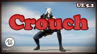 Crouch Tutorial - Unreal Engine 5.2