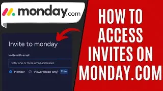 How to Access Invites Monday.com [Quick Guide]