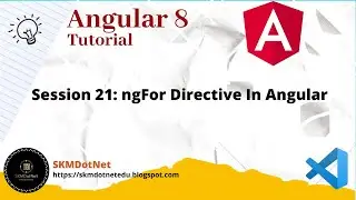 Angular 8 Session 21: ngFor Directive In Angular