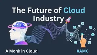 The Future of the Cloud Industry is... 😱 | #AWS #Azure #GCP | A Monk in Cloud