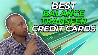 What Are The Best Balance Transfer Credit Cards? | Top Balance Transfer Credit Card Offers For 2020