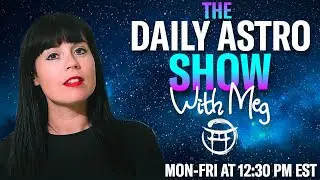 ⭐️THE DAILY ASTRO SHOW with MEG - FRI SEPT 20 TO SUN SEPT 22