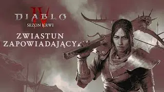 Diablo IV | Sezon Krwi | Zwiastun zapowiadający