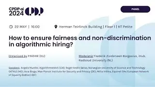 CPDP.ai 2024 - How to Ensure Fairness and Non discrimination in Algorithmic Hiring