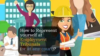 How to Represent yourself at Employment Tribunals (or at any court)?