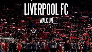 Liverpool FC - Walk On