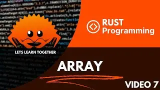 RUST Tutorial - Let´s learn it together - Array (video 7)