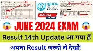 (Breaking News) IGNOU Published June 2024 Exam Result 14th Update | IGNOU Exam Result June 2024