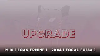 Ubuntu 20.04 LTS | Focal Fossa | It`s worth for the upgrade !