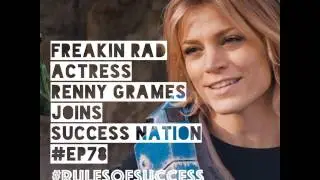 Renny Grames on Acting Freakin Rad.