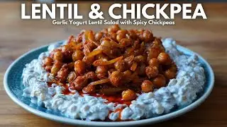 Spicy CHICKPEA & LENTILS  with Garlic Yogurt - Easy High Protein Vegetarian Meal