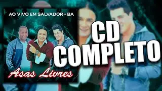 Asas Livres - Ao Vivo em Salvador, BA (CD COMPLETO)