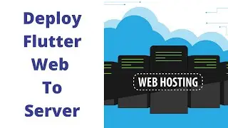 Deploy Flutter Web to Server | Flutter Web Hosting | Flutter Web Deploy [2024 text file updated]