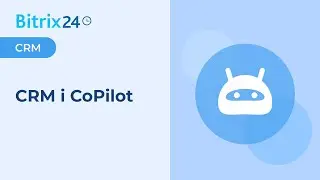 CRM Bitrix24 i CoPilot