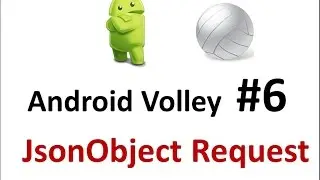 Android Volley - 06 - Make a Json Object Request