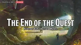 The End of the Quest | D&D/TTRPG Music | 1 Hour