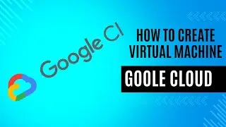 How to create a Virtual Machine l How to create RDP in Google Cloud