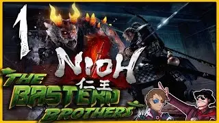 Nioh - Part 1 - The Basterd Brothers | PHANTOMSAVAGE