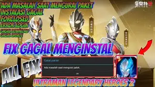 Fix Bug Gagal Install Game Ultraman Legend Of Heroes 2