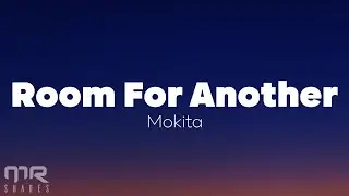 Mokita - Room For Another (Lyrics)