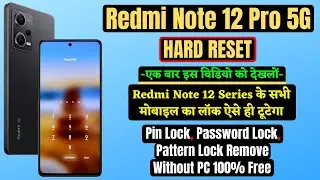 Redmi Note 12 Pro Hard Reset | Factory Reset & Remove pattern/ Pin Lock (without pc)