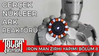 Nükleer Ark Reaktörü - Iron Man Zırhı Yapımı - Bölüm 8