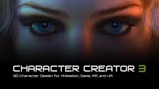 Character Creator 3 - 3D Character Design for Animation, Game, AR and VR