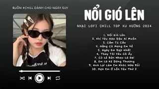 [Có lời] Ước Mơ Của Em Là Kết Hôn Cùng Anh Và ... Nổi Gió Lên ♬ Nhạc Lofi Chill Top Xu Hướng 2024