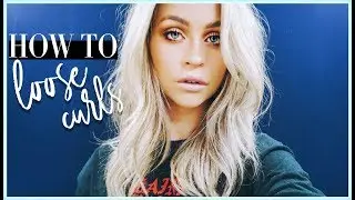 Loose Curls | Hair Tutorial | MKUP with Sarah